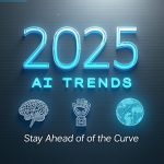 10 AI Trends That Will Change Technology in 2025